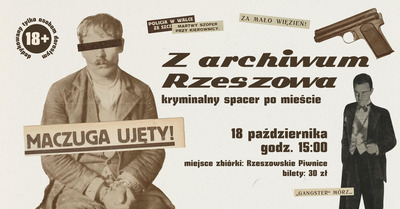 Z archiwum Rzeszowa: kriminalny spacer po mieście  