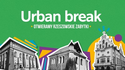 Urban Break. Otwieramy rzeszowskie zabytki. KAMIENICA PRZY JAGIELLOŃSKIEJ 1  